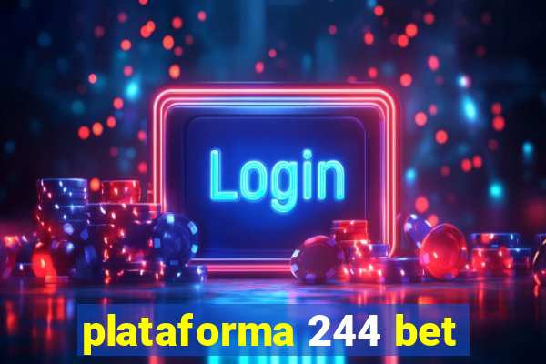 plataforma 244 bet